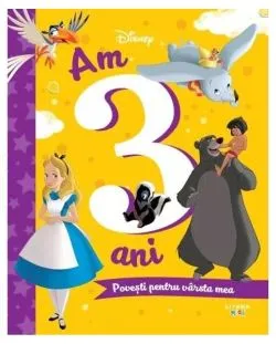 Disney. Am 3 ani. Povești pentru vârsta mea de Disney