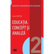 Educatia. Concept si analiza. Volumul 2