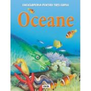 Enciclopedia pentru toti copiii. Oceane