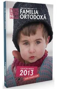 Familia ortodoxa de Colectia anului 2013 (Ianuarie-iunie)