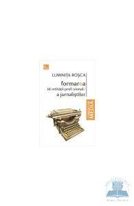 Formarea identitatii profesionale a jurnalistilor