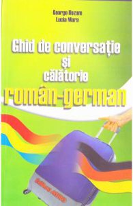 Ghid de conversatie si calatorie roman-german