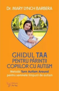 Ghidul TAA pentru părinții copiilor cu autism de Mary Lynch Barbera