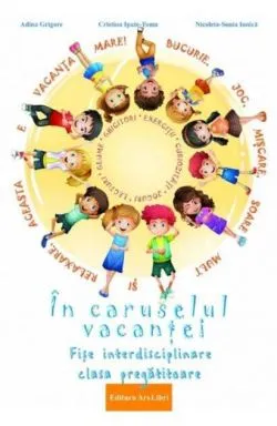 În caruselul vacanței - Clasa pregătitoare de Nicoleta-Sonia Ionica