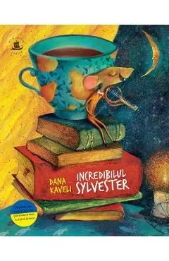 Incredibilul Sylvester de Dana Kaveli