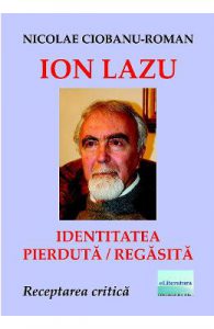 Ion Lazu: identitatea pierduta / regasita