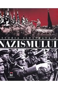 Istoria ilustrata a nazismului de Flavio Floriani
