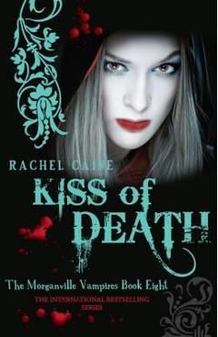 Kiss Of Death. The Morganville Vampires #8