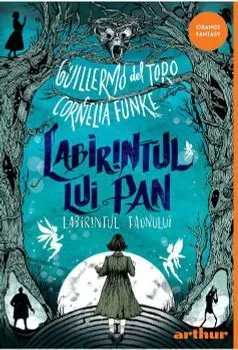 Labirintul lui Pan. Labirintul faunului de Cornelia Funke