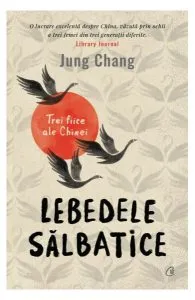 Lebedele sălbatice de Jung Chang