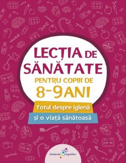 Lectia de sanatate pentru copiii de 8-9 ani
