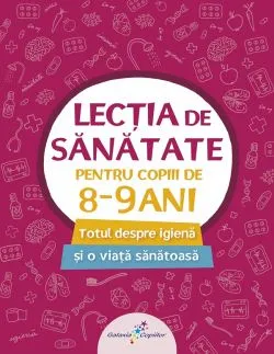 Lectia de sanatate pentru copiii de 8-9 ani