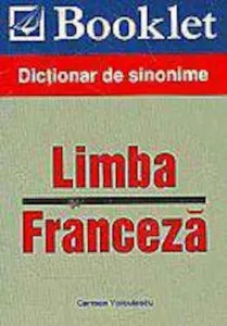 Limba franceza - Dictionar de sinonime de Carmen Voiculescu