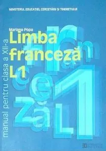 Limba franceza L1. Manual clasa a XII-a. Editia 2012 de Mariana Popa