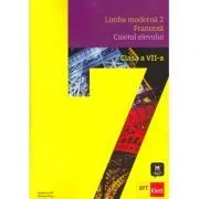 LIMBA FRANCEZA L2. Caietul elevului. Clasa a 7-a de Mariana Popa