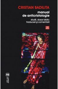 Manual de anticristologie. Studii, dosar biblic, traduceri si comentarii