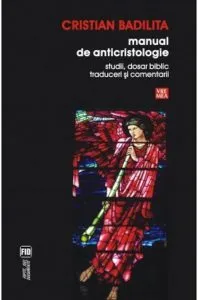 Manual de anticristologie. Studii, dosar biblic, traduceri si comentarii