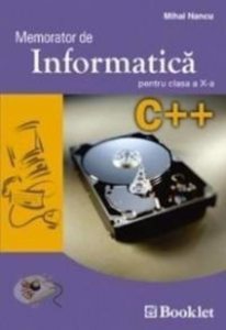 Memorator de Informatica C++. Clasa a X-a