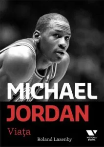 Michael Jordan. Viata de Roland Lazenby