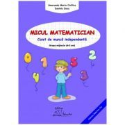 Micul matematician. Caiet de munca independenta, grupa mijlocie, 4-5 ani