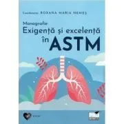 Monografie. Exigenta si excelenta in astm de Roxana Maria Nemes