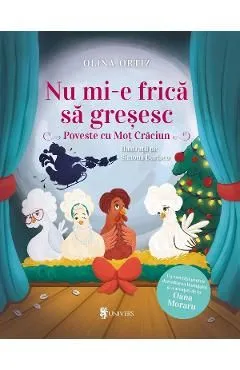 Nu mi-e frica sa gresesc. Poveste cu Mot Craciun de Olina Ortiz