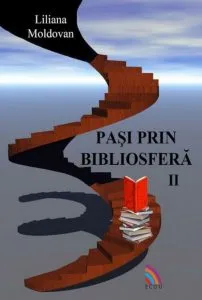 Pasi prin bibliosfera, Vol. II de Liliana Moldovan