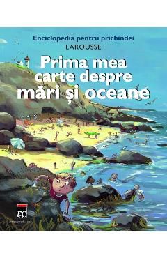 Prima mea carte despre mari si oceane