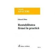 Rentabilitatea firmei in practica de Eduard Dinu