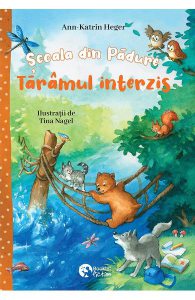 Scoala din padure. Taramul interzis