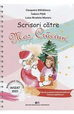 Scrisori catre Mos Craciun. Fise de evaluare - Clasa pregatitoare de Cleopatra Mihailescu