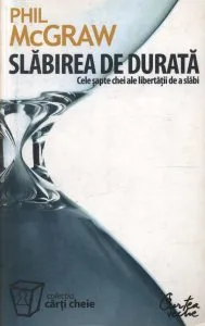 Slabirea de durata. Cele sapte chei ale libertatii de a slabi de Phil C. McGraw