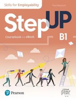 Step Up, Skills for Employability Self-Study B1 (Student Book, eBook, Online Practice, Digital Resources) de Paul MacIntyre