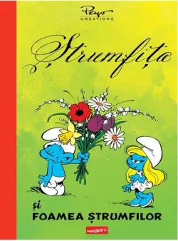 Ștrumfița și Foamea ștrumfilor de Pierre Culliford