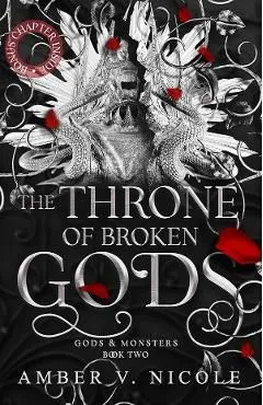 The Throne of Broken Gods. Gods and Monsters #2 de Amber V. Nicole