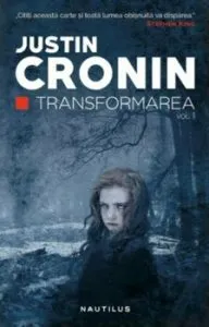 Transformarea. Vol.1 de Justin Cronin