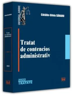 Tratat de contencios administrativ - 2022 de Catalin-Silviu Sararu