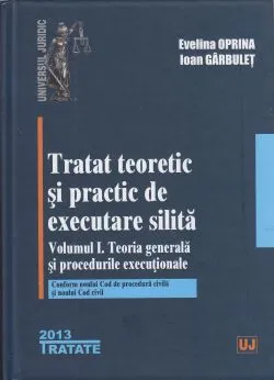 Tratat teoretic si practic de executare silita ed 2 de Evelina Oprina