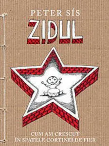 Zidul. Cum am crescut in spatele cortinei de fier de Peter Sis