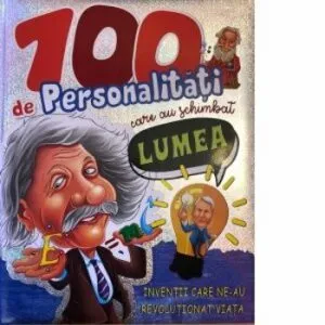 100 de personalitati care au schimbat lumea de Brijbasi