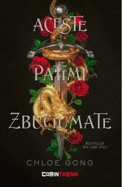Aceste patimi zbuciumate (Vol. 1) de Chloe Gong