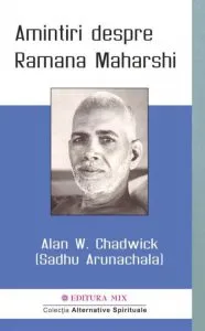 Amintiri despre Ramana Maharshi de Alan W. Chadwick