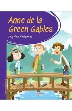 Anne de la Green Gables. Prima mea biblioteca de Lucy Maud Montgomery