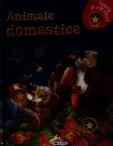 Apasa si asculta. Animale domestice