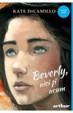 Beverly, aici si acum de Kate Dicamillo