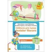 Calatorie prin lumea textelor literare. Partea 1 (AM) din manualul de limba romana pentru clasa a 3-a de Dana Oprea