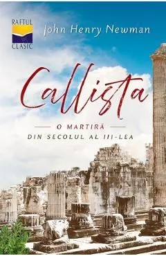 Callista, o martira din secolul al III-lea de John Henry Newman