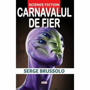 Carnavalul de fier de Serge Brusollo