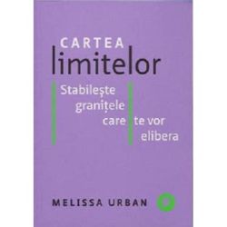 Cartea limitelor. Stabileste granitele care te vor elibera