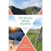 Ce mi-au spus muntii de Andreia Albu